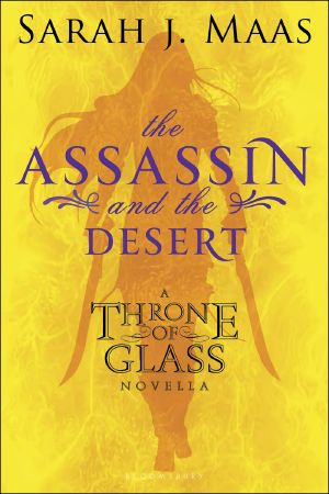 [Throne of Glass 0.3] • The Assassin and the Desert